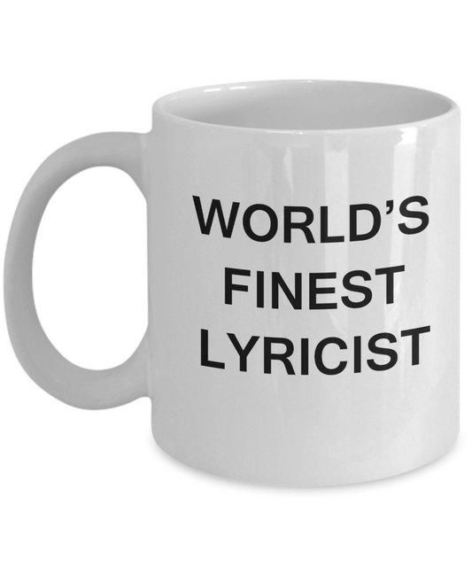 World's Finest Lyricist Mugs - Gifts For Lyricists - White coffee mugs 11 oz