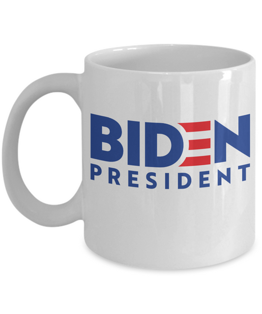 Biden President mug | Joe Biden coffee mug | Vote for joe mug | Democratic mug | Joe biden cup | Biden coffee cup | white coffee mug 11 oz