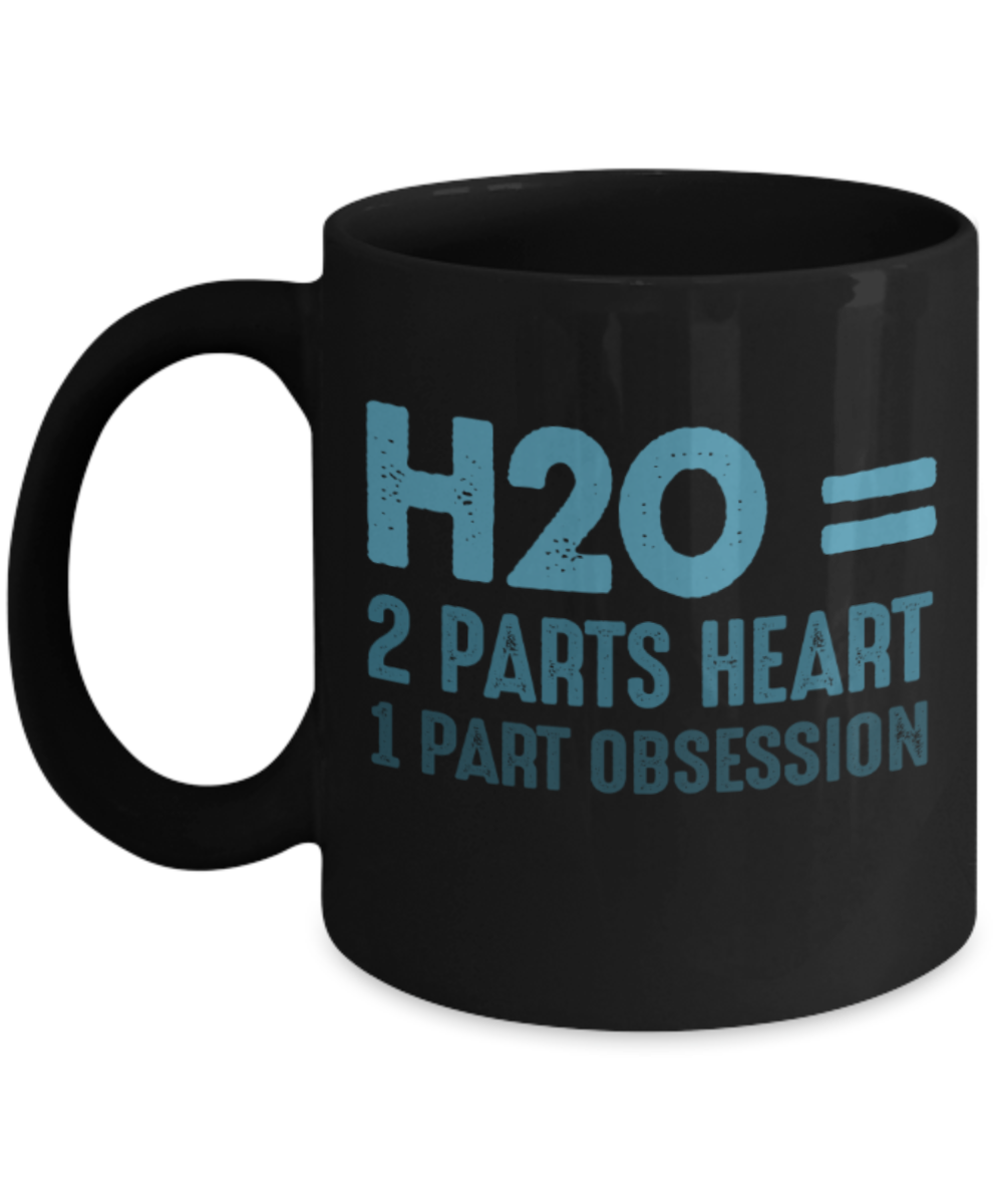 H2O 2 parts Heart 1 part Obsession - Funny Black Porcelain Coffee 11 oz