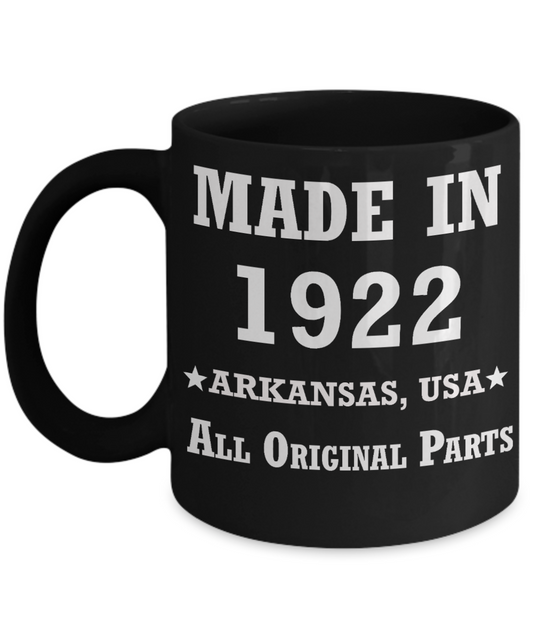 97th birthday gifts for Men/Women - Made in 1922 All Original Parts Arkansas - Best 97th Birthday Gifts for family Ceramic Cup Black, Funny Mugs Gift Ideas 11 Oz