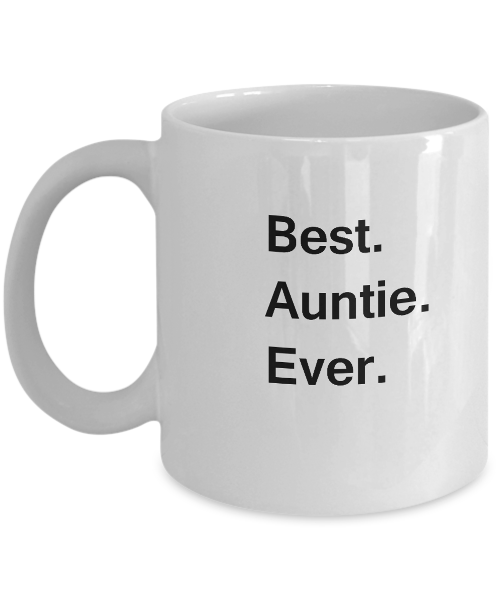 Best Auntie Ever White Mugs - Funny Valentine Coffee Mugs - Funny White coffee mugs 11 oz