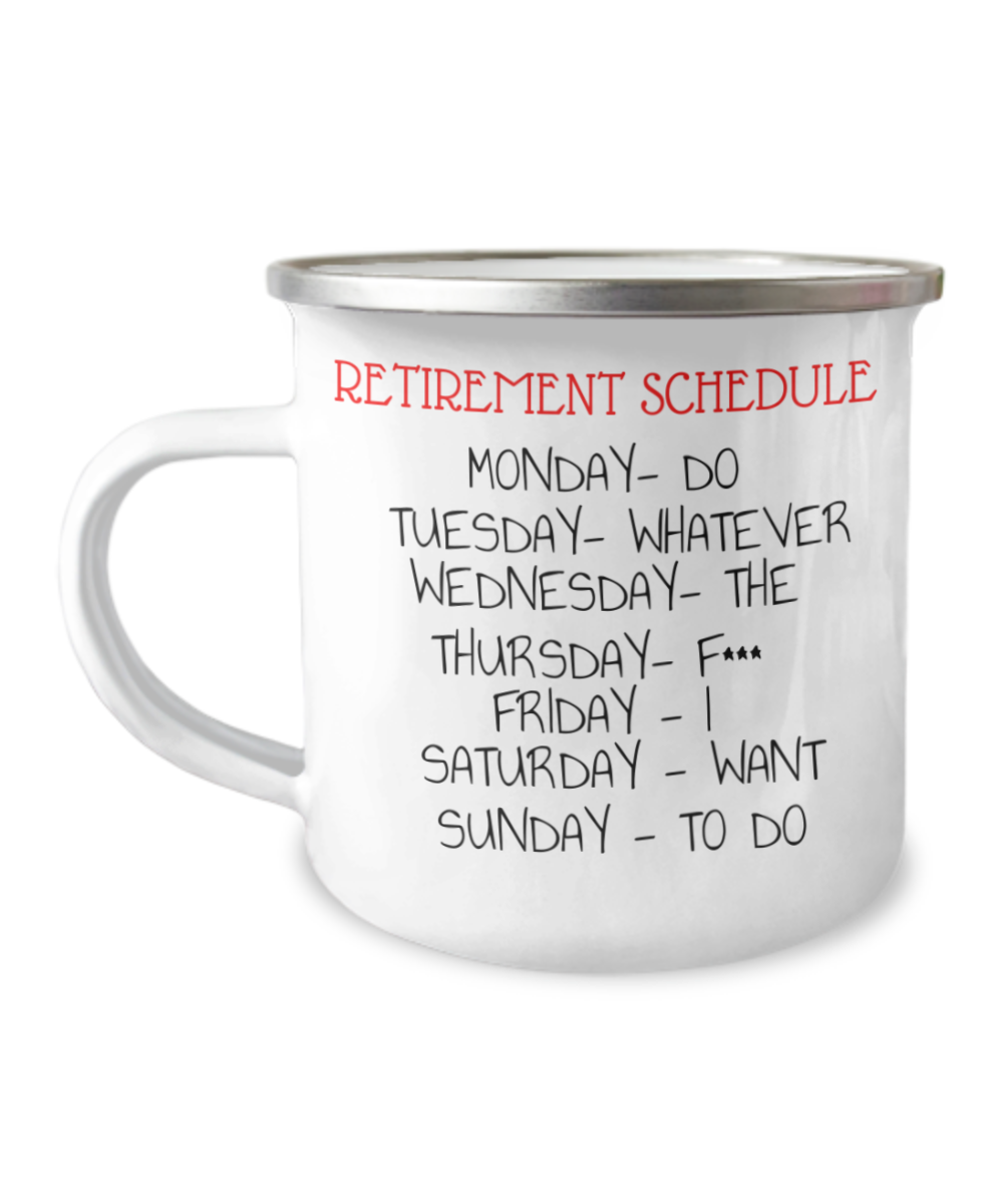Retirement Schedule coffee Mug, Mug For Retired, Retirement Coffee Mug- 12 Oz Stainless Steel Enamel Finish White Camper Coffee Mug