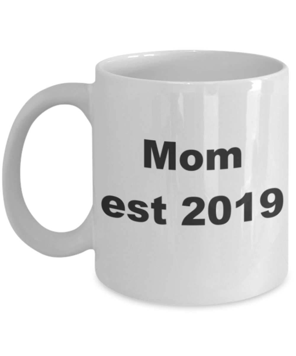 Mom est 2019 - White Porcelain Coffee 11 oz