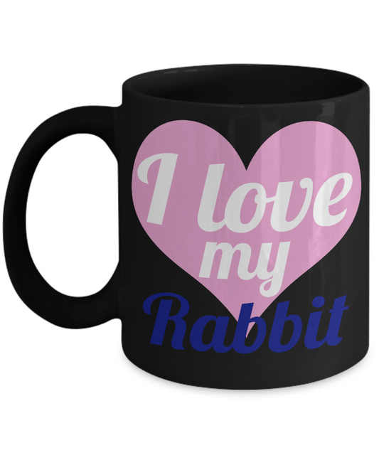 Rabbit Lover coffee Mug, I Love My Rabbit - Black Porcelain Coffee Mug 11 Oz