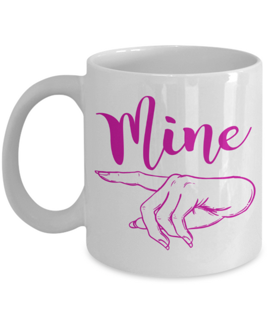 Aneversery gift - Mine - Funny White Porcelain Coffee Mug Cute Ceramic Cup 11 oz