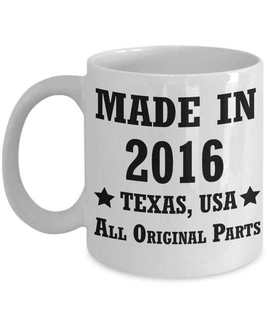 2nd birthday gifts for men/women, Texas 2016 Birthday Gift Mugs - Made in 2016 All Original Parts Texas - Best 2nd Birthday Gifts for family Ceramic Cup White, Funny Mugs Gift Ideas 11 Oz