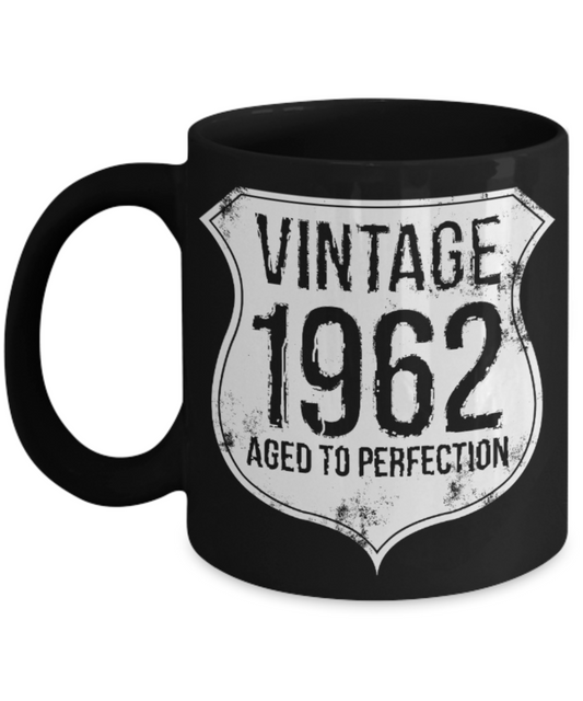 57th birthday mug gifts , Vintage 1962 Aged to perfection - Black Coffee Mug Tea Cup 11 oz Gift