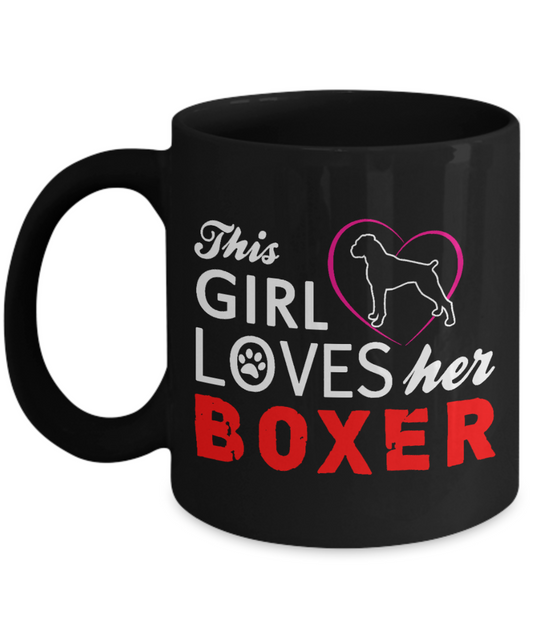 Dog Mom Gift Custom Coffee mug, This Girl Loves Her Boxer-Black Porcelain Coffee Mug 11 oz