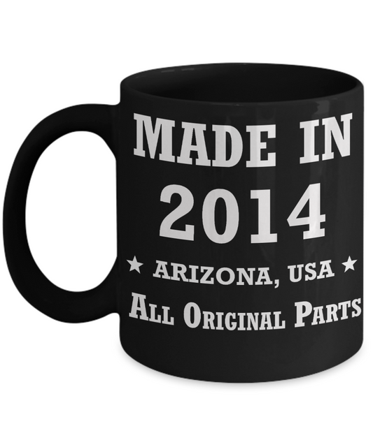 5th birthday gifts for women - Made in 2014 All Original Parts Arizona - Best 5th Birthday Gifts for family Ceramic Cup Black, Funny Mugs Gift Ideas 11 Oz