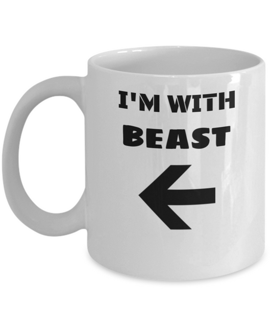 I'm With Beast Left Arrow Funny White Porcelain Coffee Mug Cute White coffee mugs 11 oz