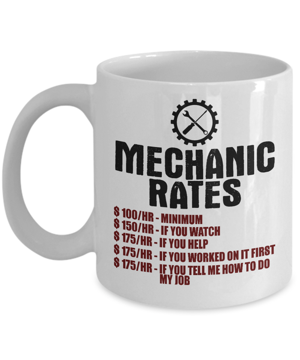 Word's Best Mechanic Coffee Mug, Mechanic Rates Per Hour-White Porcelain Coffee Mug 11 oz For Mechanic, Workshop, Husband,Dad