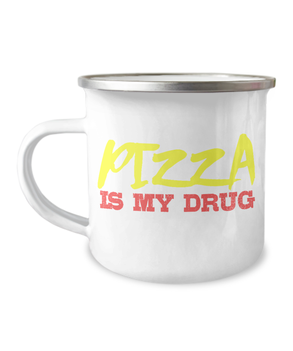 Pizza Lover Coffee Mug, Pizza Is My Drug- 12 Oz Stainless Steel Enamel Finish White Camper Coffee Mug