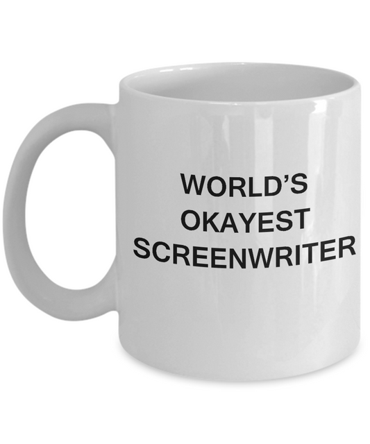 Funny Mug - World's Okayest Screenwriter - Porcelain White coffee mugs 11 oz