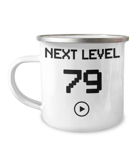 79th Birthday Coffee Mug, Next Level 79, Gamer Coffee Mug, Birthday Mug- 12 Oz Stainless Steel Enamel Finish White Camper Coffee Mug