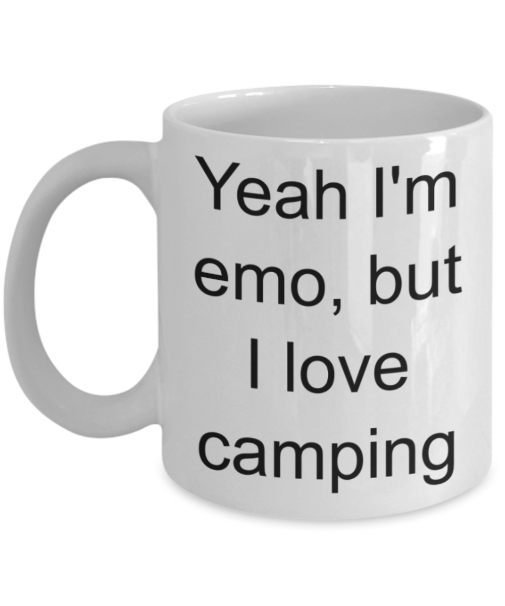 Camping lovers gifts mugs, Yeah i'm emo But I love camping - Funny White Porcelain Coffee Mug Cute Ceramic Cup 11 oz