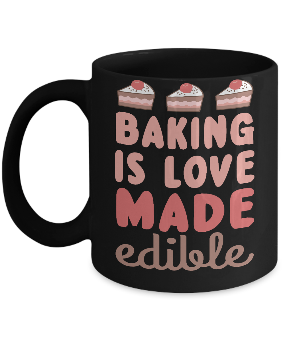 Love To Bake Coffee Mug, Baking Is Love Made Edible-Black Porcelain Coffee Mug 11 oz for Baker, Mom, Sister, Brother,Dad