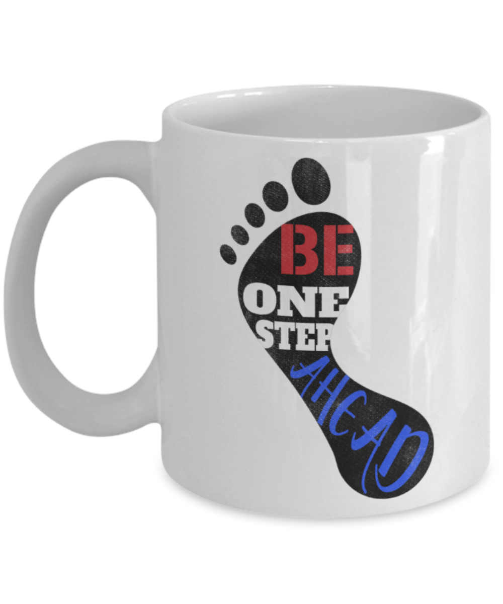 Winning Lovers Mugs, Be one step ahead - Funny White Porcelain Coffee 11 oz