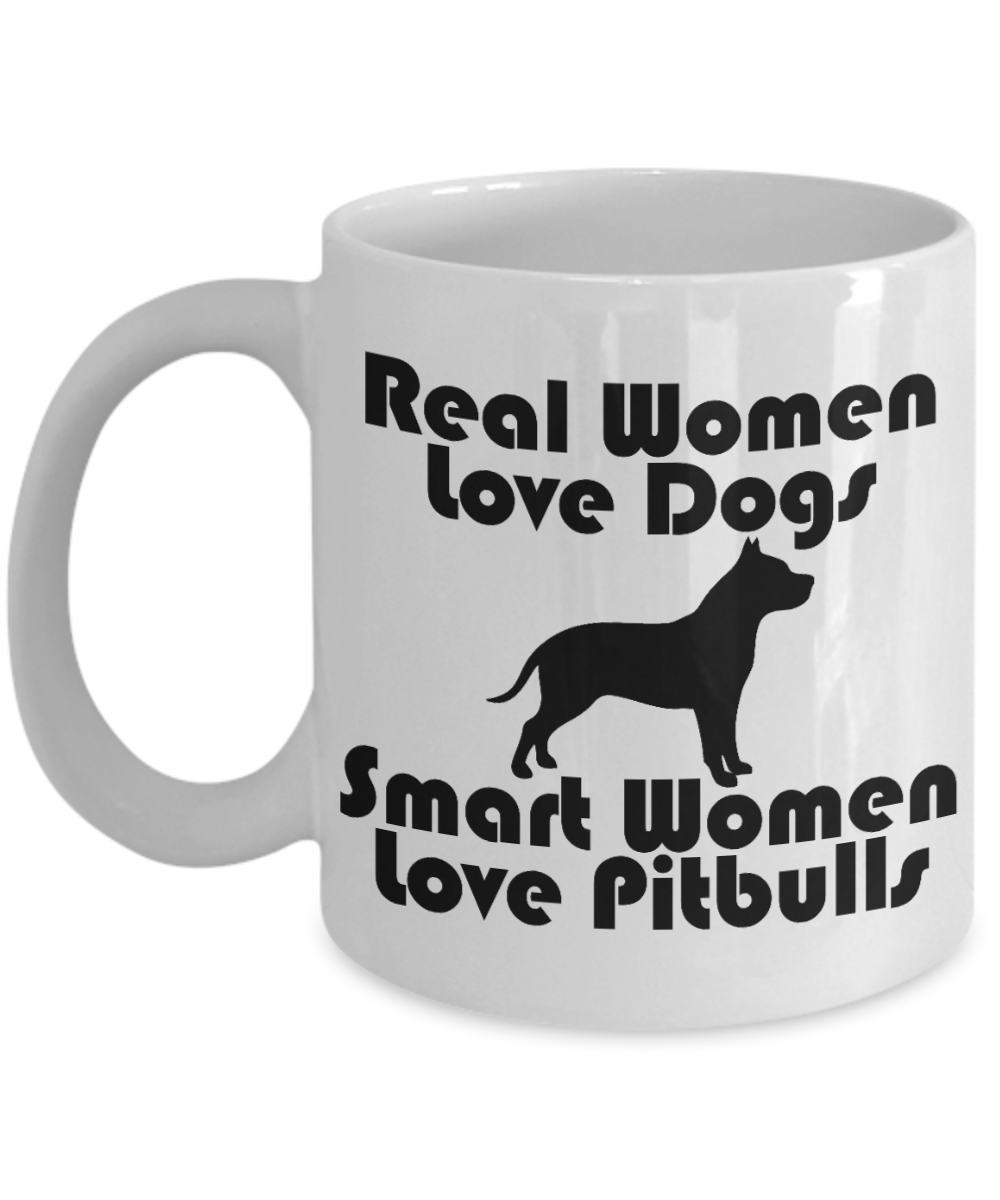 Personalized Dog Lover mug,Real Women Love Dogs Smart Women Love Pitbulls-White Porcelain Coffee Mug 11 oz