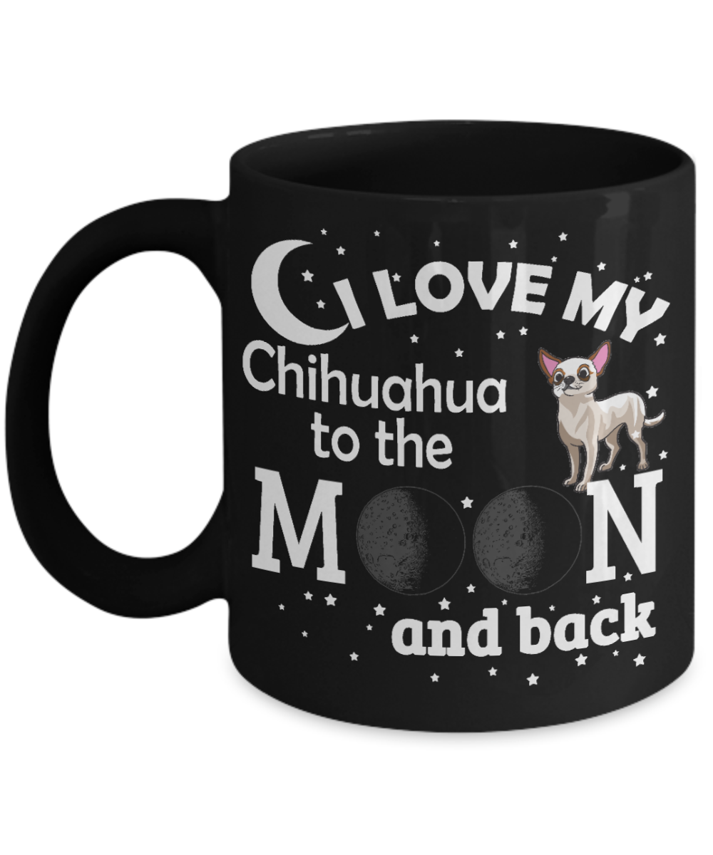 Personalized Dog Lover Gift Coffee mug,I Love My Chihuahua To The Moon And Back-Black Porcelain Coffee Mug 11 oz