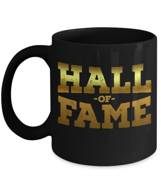 Sports lovers mugs, Hall of Fame - Funny Black Porcelain Coffee 11 oz