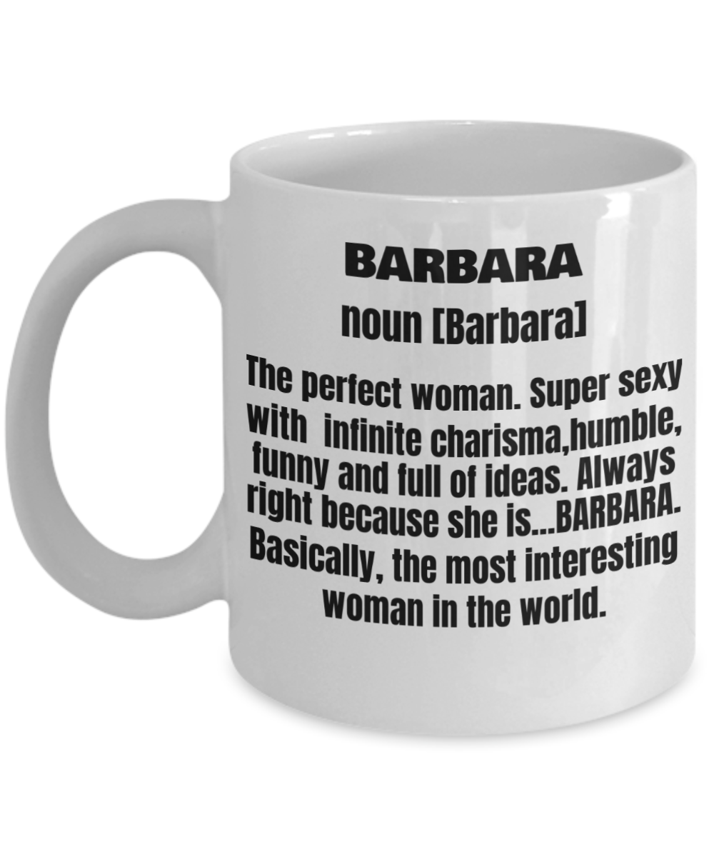 Barbara First Name Adult Definition - Funny White Porcelain Coffee Mug Cute Cool Ceramic Cup 11 oz