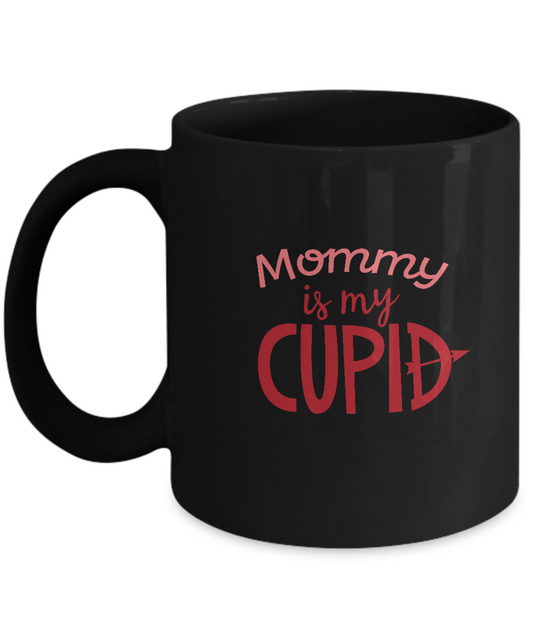 Mommy is my cupid Black coffee Mugs - Funny Valentines day Black coffee mugs 11 oz