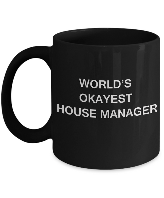 Funny Mug - World's Okayest House Manager - Black coffee mugs 11 oz