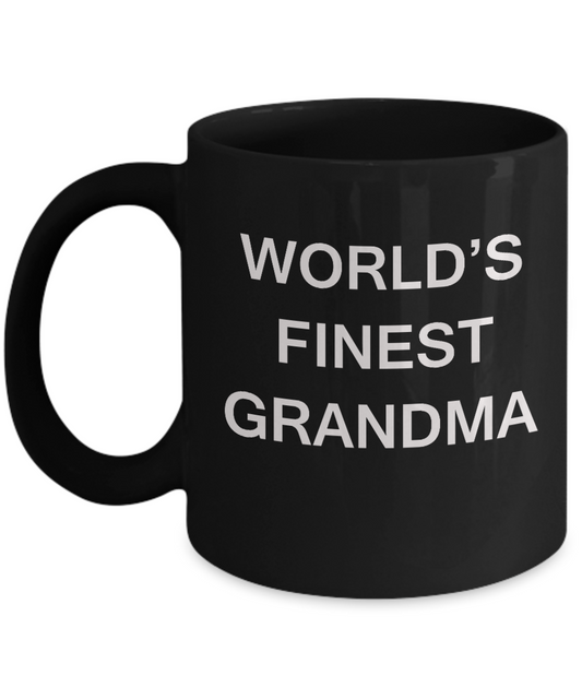 Funny Grandma Mugs - World's Finest Grandma - Porcelain Black coffee mugs 11 oz