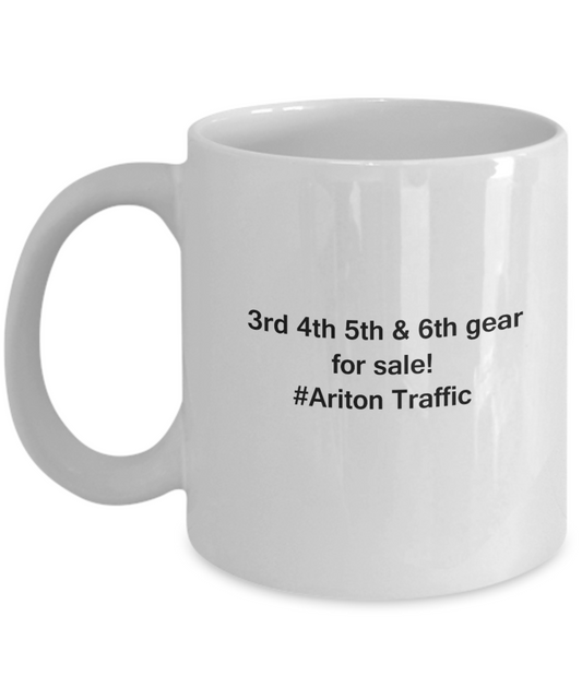 3rd 4th 5th & 6th Gear for Sale! Ariton Traffic White coffee mugs for Car lovers 11 oz