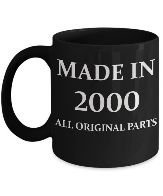 2000 birthday gifts for men cd & women, 18th Birthday Gifts - Made in 2000 All Original Parts - Black Porcelain Coffee Cup,Premium 11 oz Funny Mugs Black coffee cup Gifts Ideas