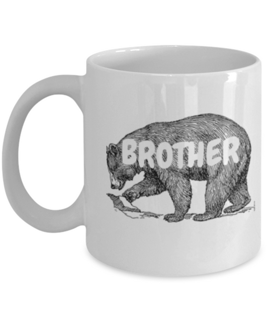 Funny Coffee Mug - Brother Bear Lovers Mugs - Funny Farm White coffee mugs 11 oz