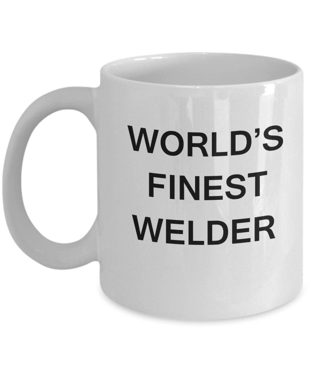 World's Finest Welder - Gifts For Welder - Porcelain White coffee mugs 11 oz