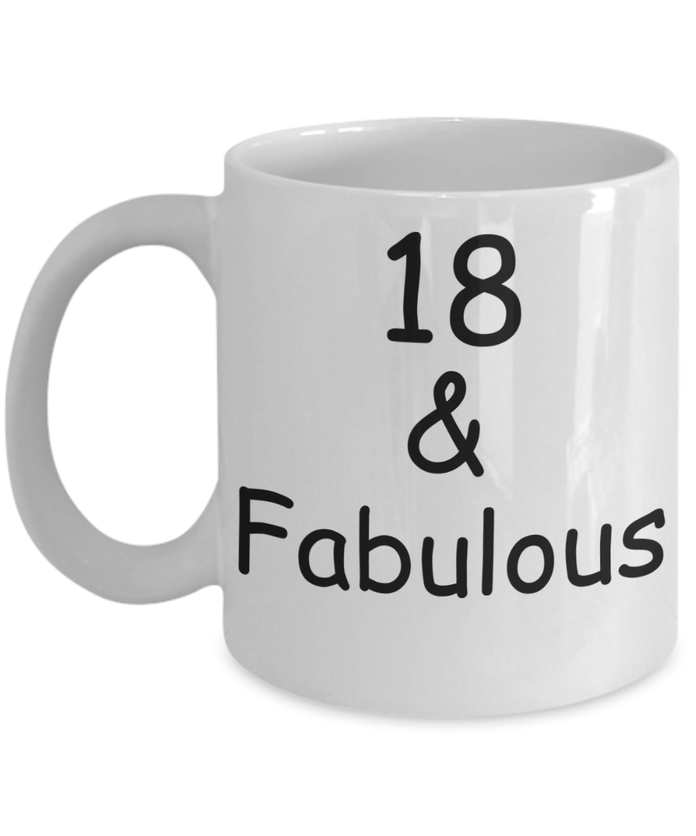 18th birthday Mugs for Women & Men - 18 And Fabulous - Funny White Porcelain Coffee 11 oz