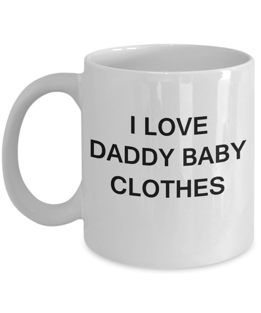 I Love Daddy Baby Clothes - Porcelain White Funny Premium Coffee Mug & Gift Mugs 11 OZ
