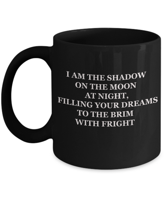 Knightmare before christmas mug - I'm the Shadow on the Moon - Funny Christmas Gifts Mugs, Christmas Gifts for family Ceramic Cup Black, Funny Mugs Gift Ideas 11 Oz
