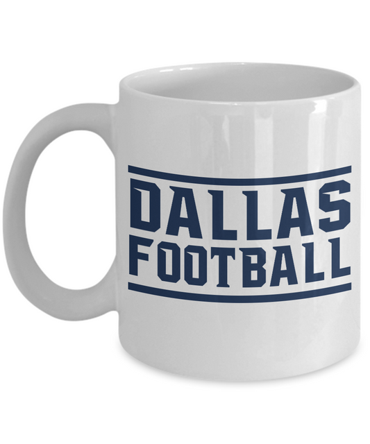 Football Lover Coffee Mug, Dallas Football, Football Player Coffee Mug- White Porcelain Coffee Mug 11 Oz Funny Quotes Coffee Mug
