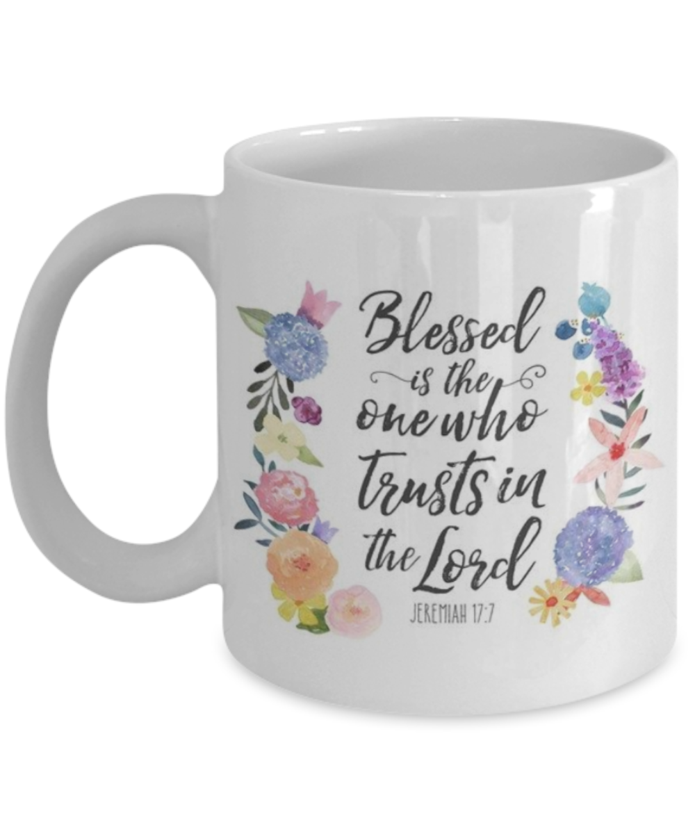 Bible gifts quotes mugs , Blessed is one who trusts in lord - White Coffee Mug Porcelain Tea Cup 11 oz - Great Gift