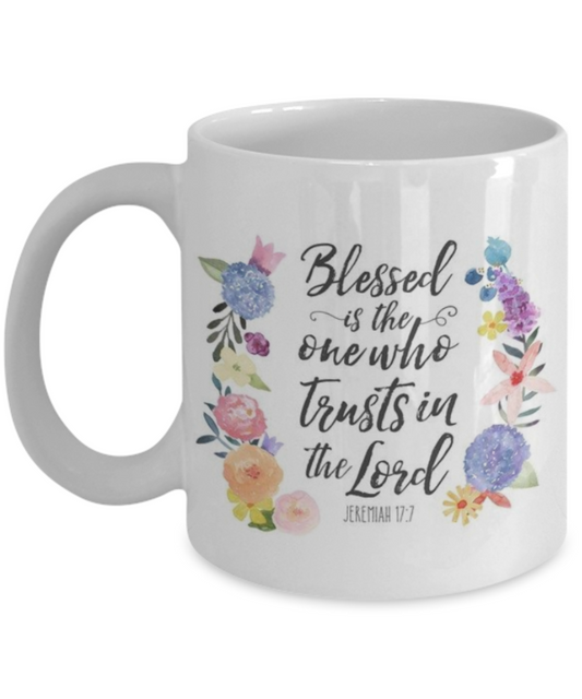 Bible gifts quotes mugs , Blessed is one who trusts in lord - White Coffee Mug Porcelain Tea Cup 11 oz - Great Gift