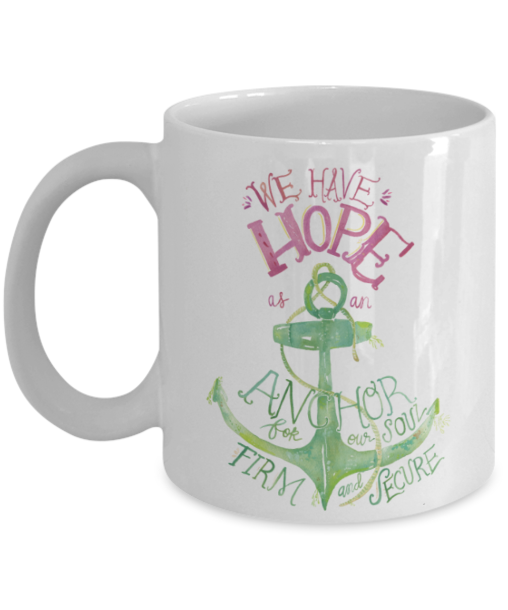 Proverbs Bible quotes , We have hope - White Coffee Mug Tea Cup 11 oz Gift