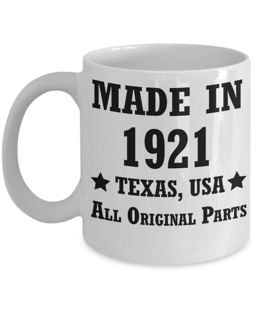 97th birthday gifts for men/women, Texas 1921 Birthday Gift Mugs - Made in 1921 All Original Parts - Best 97th   Birthday Gifts for family Ceramic Cup White, Funny Mugs Gift Ideas 11 Oz