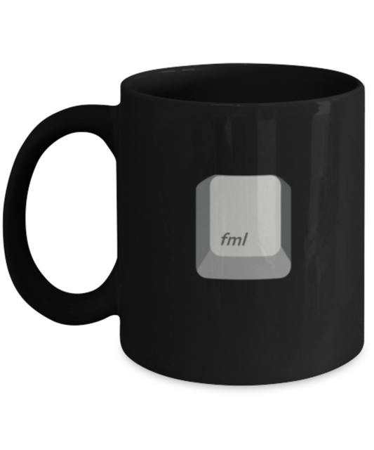 Fml - Black Coffee Mug Porcelain Tea Cup 11 oz - Great Gift