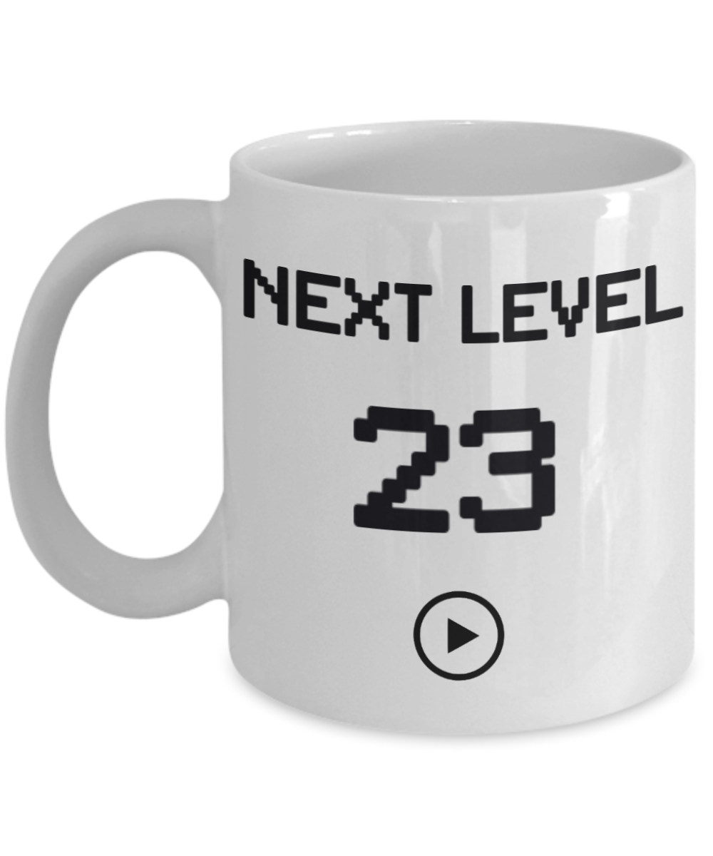 23rd Birthday Special Gift Coffee Mug, Next Level 23, Gamer Coffee Mug, Birthday Mug- White Porcelain Coffee Mug 11 Oz Funny Quotes Coffee Mug