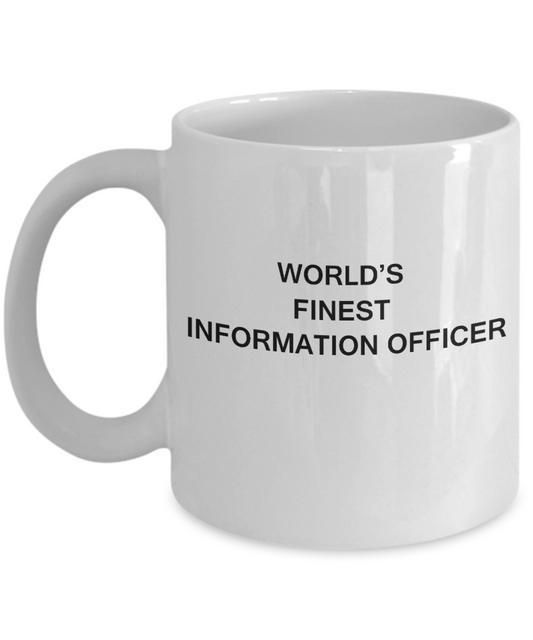 World's Finest Information officer - White coffee mugs 11 oz
