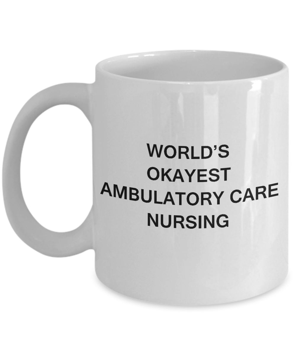 World's Okayest Advanced practice nursing - Porcelain White coffee mugs 11 oz