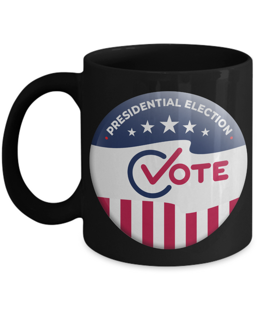 Presidential Election Vote Coffee Mug,Political Mug,US Election, Political, Election Mug-Black Porcelain Coffee Mug 11 oz  Election 2020
