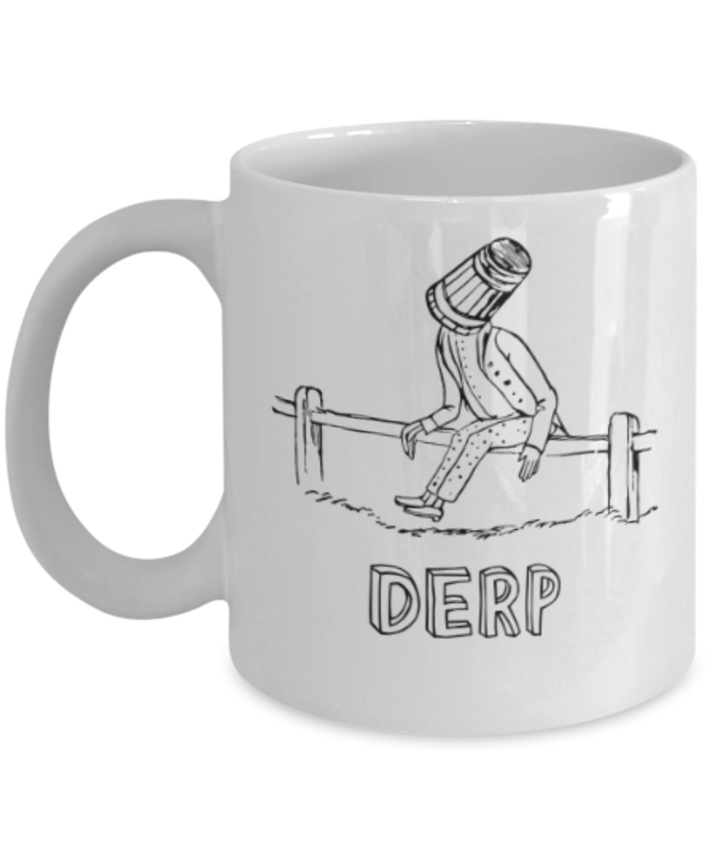 Funny coffee mugs , Derp - White Coffee Mug Porcelain Tea Cup 11 oz - Great Gift