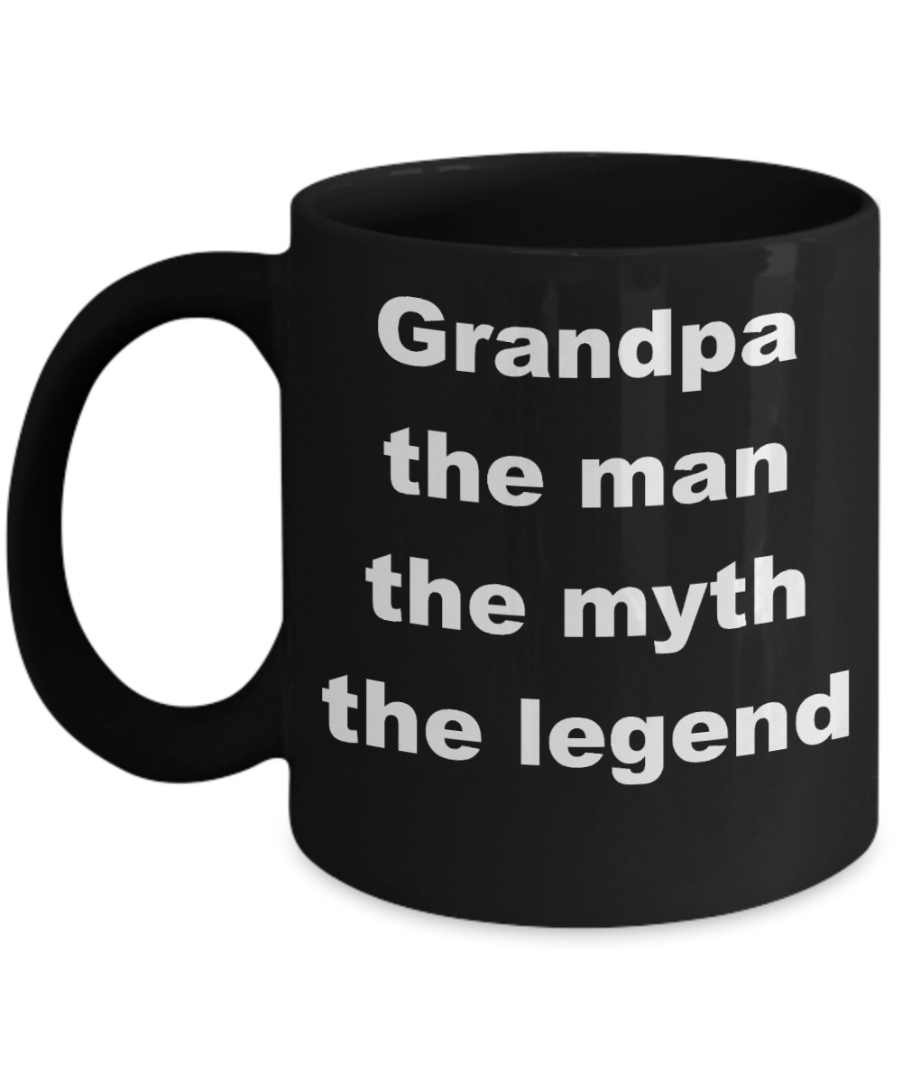 Grandpa coffee mug rustic - Grandpa the man the myth the legend - Black Porcelain Coffee Cup,Premium 11 oz Funny Mugs Black coffee cup Gifts Ideas