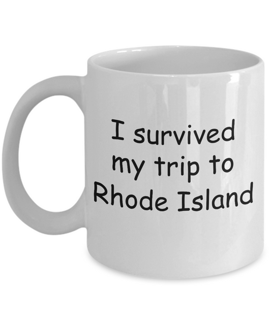 Patriotic coffee mugs , I survived my trip to Rhode Island - White Coffee Mug Tea Cup 11 oz Gift