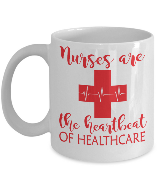 Nurse Appreciation Coffee Mug, Nurses Are The Heartbeat Of Health Care-White Porcelain Coffee Mug 11 oz for Nurse,Nursing, Medical, Student