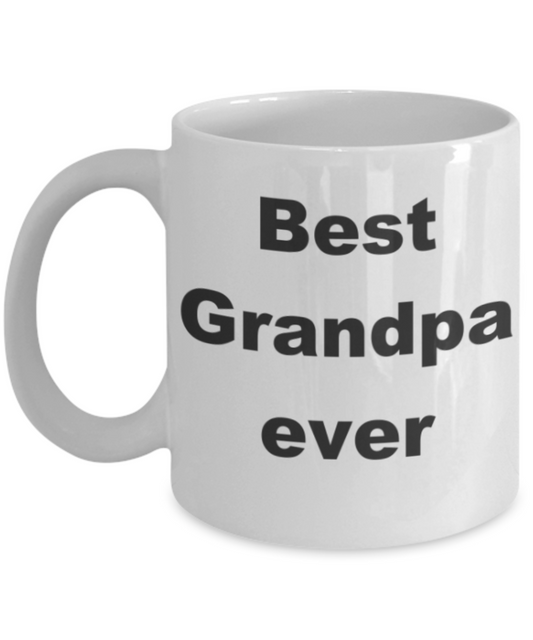 Bestseller grandpa coffee mug - Best Grandpa ever - White Porcelain Coffee 11 oz